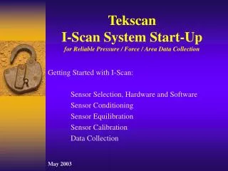 Tekscan I-Scan System Start-Up for Reliable Pressure / Force / Area Data Collection