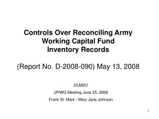 Controls Over Reconciling Army Working Capital Fund Inventory Records (Report No. D-2008-090) May 13, 2008