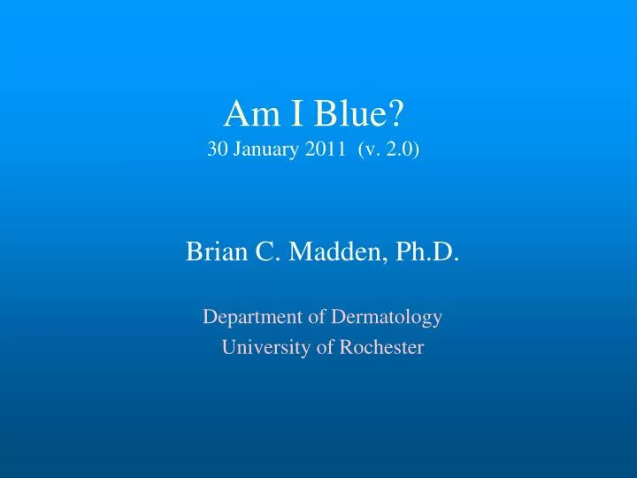 am i blue 30 january 2011 v 2 0