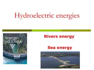 Hydroelectric energies