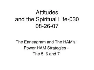 Attitudes and the Spiritual Life-030 08-26-07