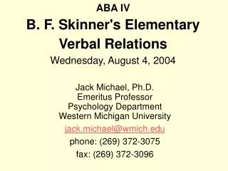 ABA IV B. F. Skinner's Elementary Verbal Relations Wednesday, August 4, 2004