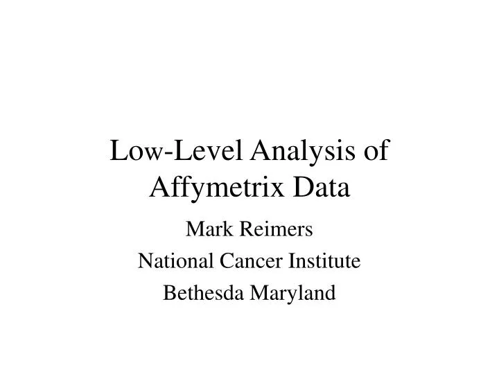 lo w level analysis of affymetrix data