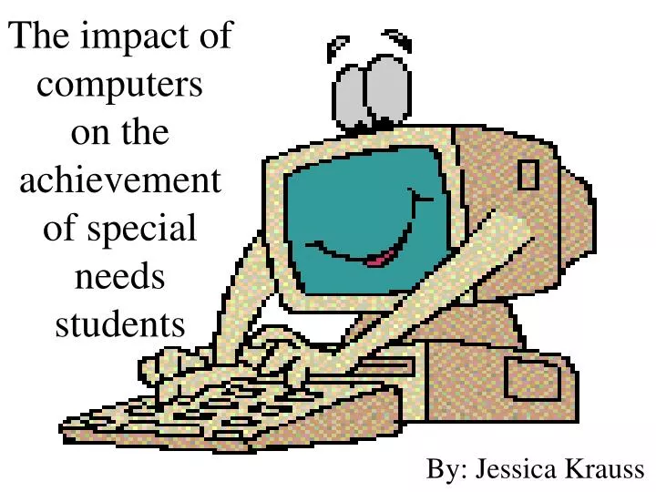 the impact of computers on the achievement of special needs students
