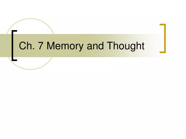 ch 7 memory and thought
