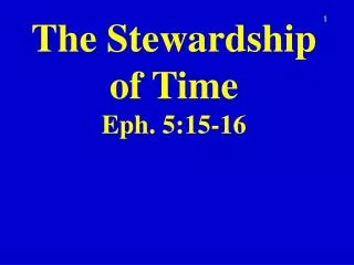 The Stewardship of Time Eph. 5:15-16