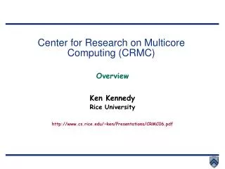 Center for Research on Multicore Computing (CRMC)