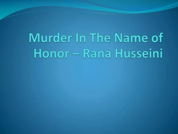 murder in the name of honor rana husseini