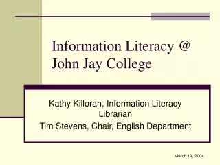 Information Literacy @ John Jay College
