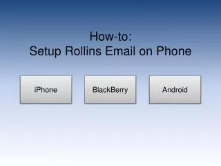 How-to: Setup Rollins Email on Phone