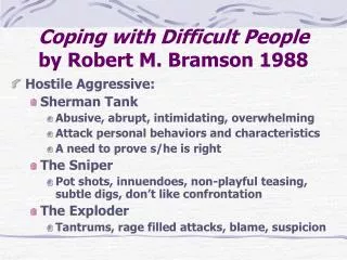 Coping with Difficult People by Robert M. Bramson 1988