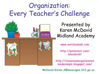 Organization: Every Teacher’s Challenge