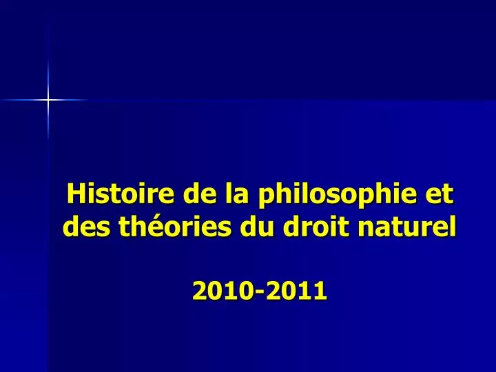 histoire de la philosophie et des th ories du droit naturel 2010 2011