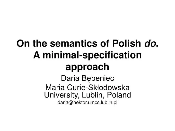 on the semantics of polish do a minimal specification approach