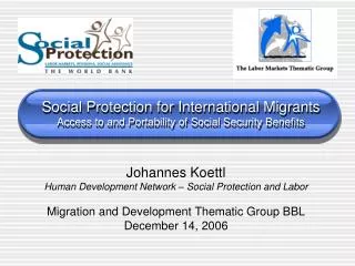 Social Protection for International Migrants Access to and Portability of Social Security Benefits