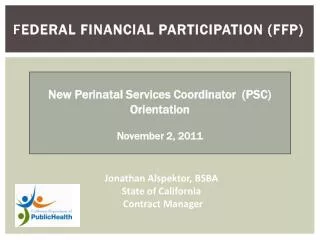 F ederal Financial Participation (FFP)