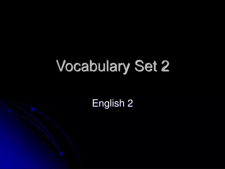 vocabulary set 2