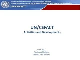 UN/CEFACT Activities and Developments