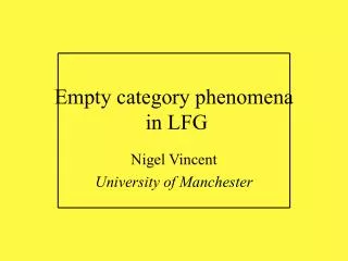 Empty category phenomena in LFG