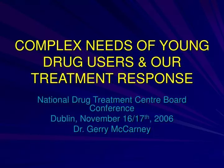 complex needs of young drug users our treatment response