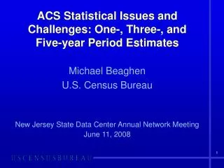 ACS Statistical Issues and Challenges: One-, Three-, and Five-year Period Estimates