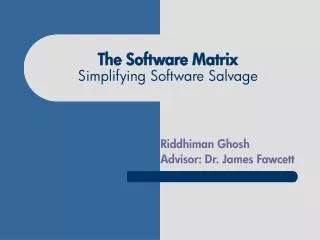 The Software Matrix Simplifying Software Salvage