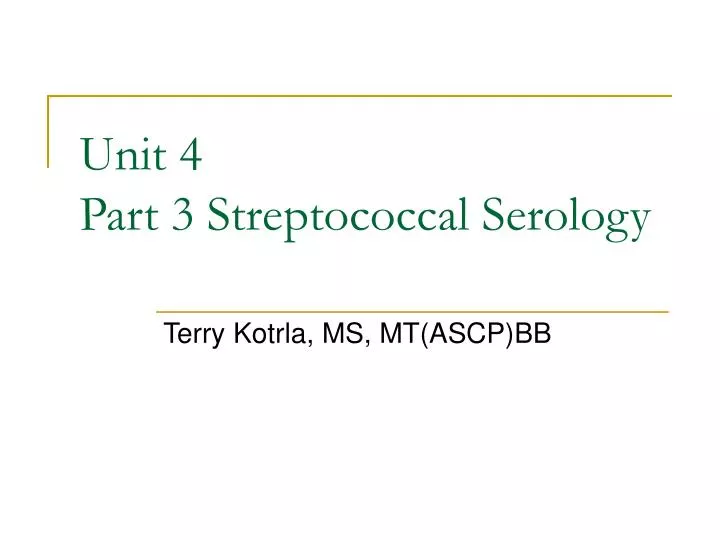 unit 4 part 3 streptococcal serology