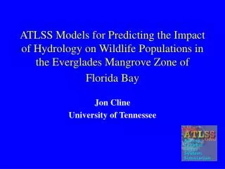 ATLSS Models for Predicting the Impact of Hydrology on Wildlife Populations in the Everglades Mangrove Zone of Florida B