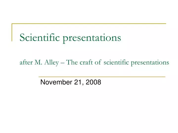 scientific presentations after m alley the craft of scientific presentations