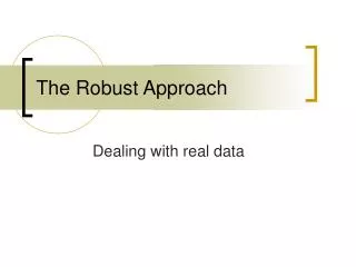 The Robust Approach