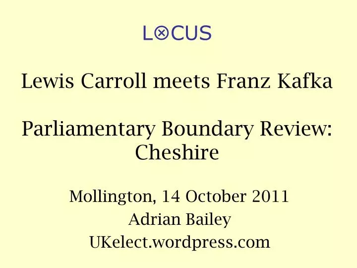 l cus lewis carroll meets franz kafka parliamentary boundary review cheshire