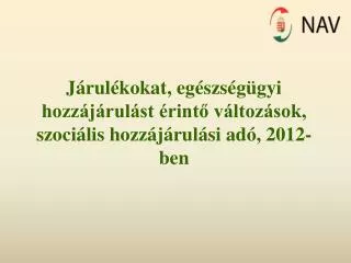 j rul kokat eg szs g gyi hozz j rul st rint v ltoz sok szoci lis hozz j rul si ad 2012 ben