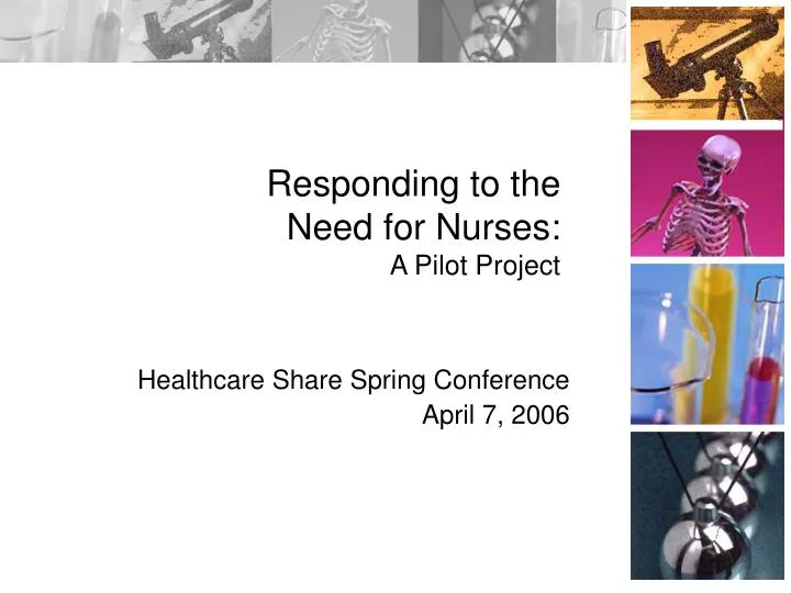 responding to the need for nurses a pilot project