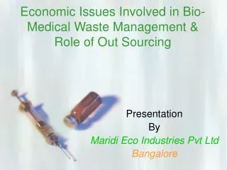 Economic Issues Involved in Bio-Medical Waste Management &amp; Role of Out Sourcing