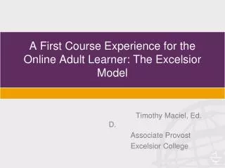 A First Course Experience for the Online Adult Learner: The Excelsior Model