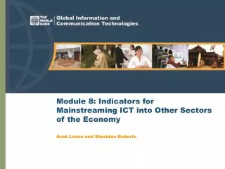 Module 8: Indicators for Mainstreaming ICT into Other Sectors of the Economy