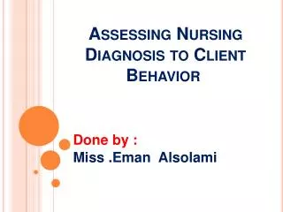 Assessing Nursing Diagnosis to Client Behavior