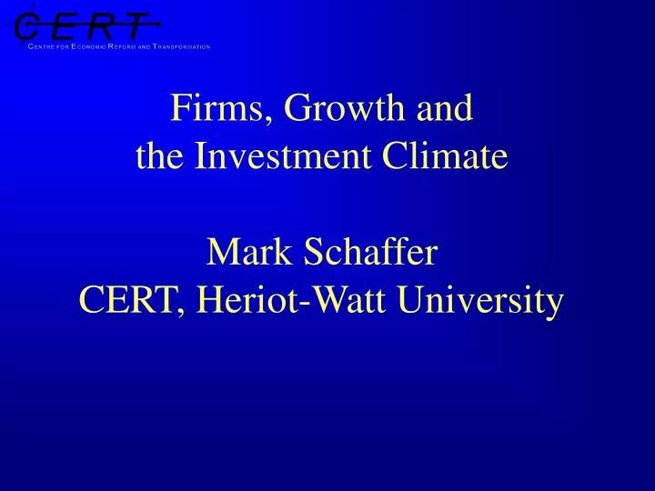 firms growth and the investment climate mark schaffer cert heriot watt university