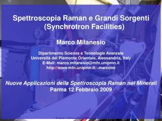 Spettroscopia Raman e Grandi Sorgenti (Synchrotron Facilities) Marco Milanesio Dipartimento Scienze e Tecnologie Avanzat