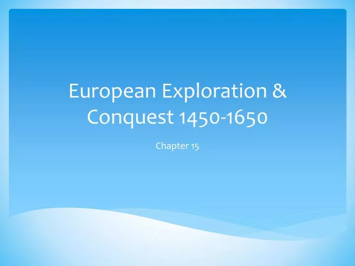 european exploration conquest 1450 1650
