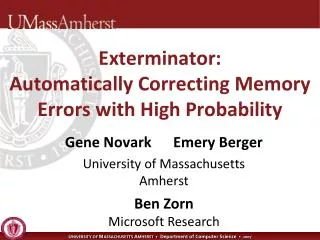 Exterminator: Automatically Correcting Memory Errors with High Probability