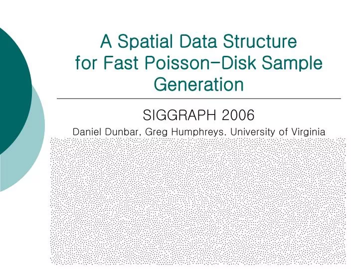 a spatial data structure for fast poisson disk sample generation
