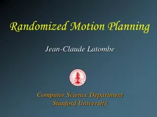 Randomized Motion Planning