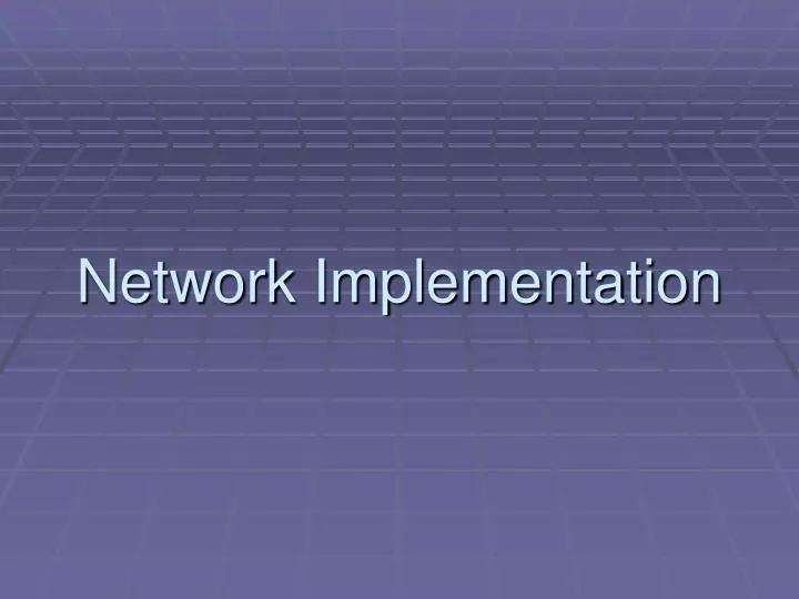 network implementation