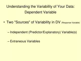 Understanding the Variability of Your Data: Dependent Variable
