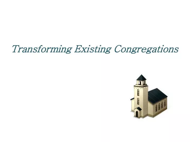 transforming existing congregations