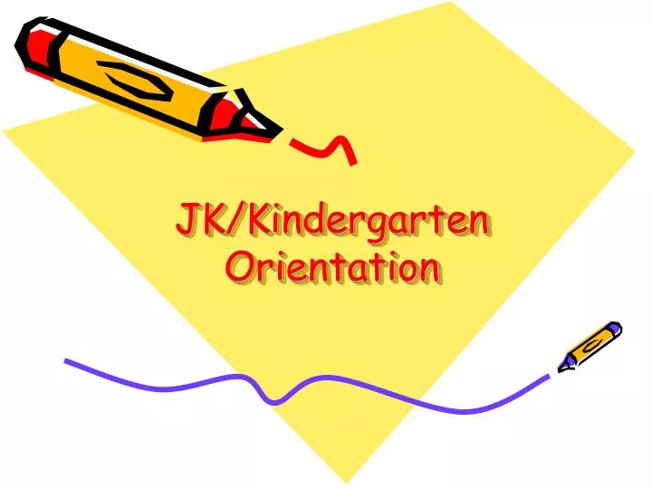 jk kindergarten orientation