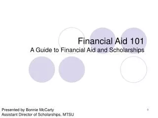 Financial Aid 101 A Guide to Financial Aid and Scholarships