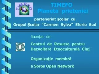 TIMEFO Planeta prieteniei parteneriat şcolar cu Grupul Şcolar “Carmen Sylva” Eforie Sud