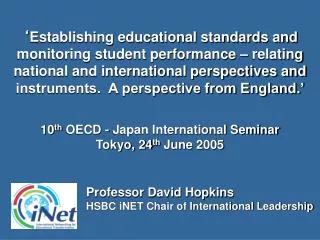 Professor David Hopkins HSBC iNET Chair of International Leadership